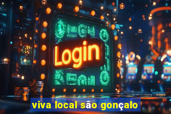 viva local são gonçalo